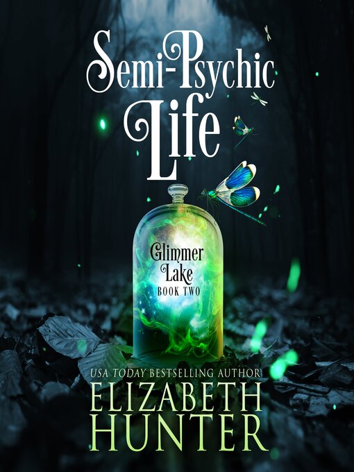 Title details for Semi-Psychic Life by Elizabeth Hunter - Available